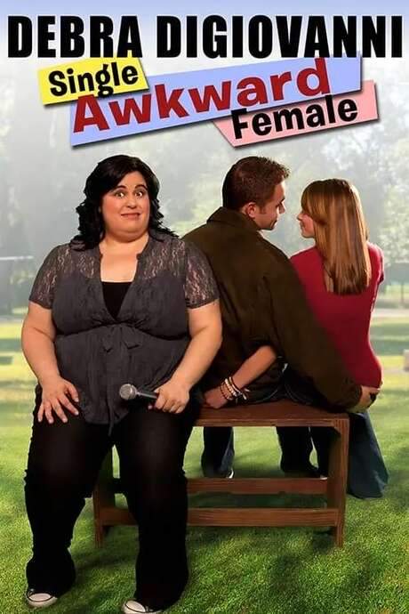 Debra Digiovanni: Single, Awkward, Female